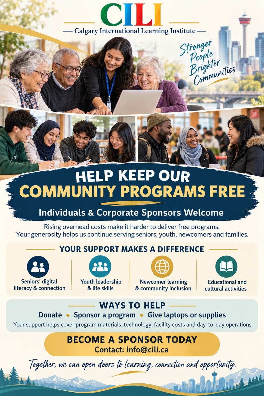 CILI poster: Help keep our community programs free. Individuals and corporate sponsors welcome. Rising overhead costs make it harder to deliver free programs. Your support helps seniors' digital literacy, youth leadership, newcomer learning and educational and cultural activities. Ways to help: donate, sponsor a program, or give laptops or supplies. Become a sponsor today. Contact info@cili.ca.