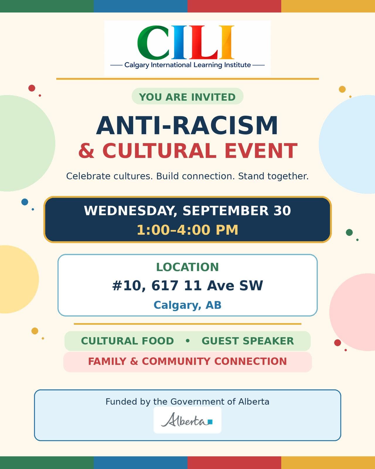 CILI Anti-Racism and Cultural Event poster: You are invited, Wednesday, September 30, 1:00 to 4:00 PM, #10, 617 11 Ave SW, Calgary, AB. Cultural food, guest speaker, family and community connection. Funded by the Government of Alberta.