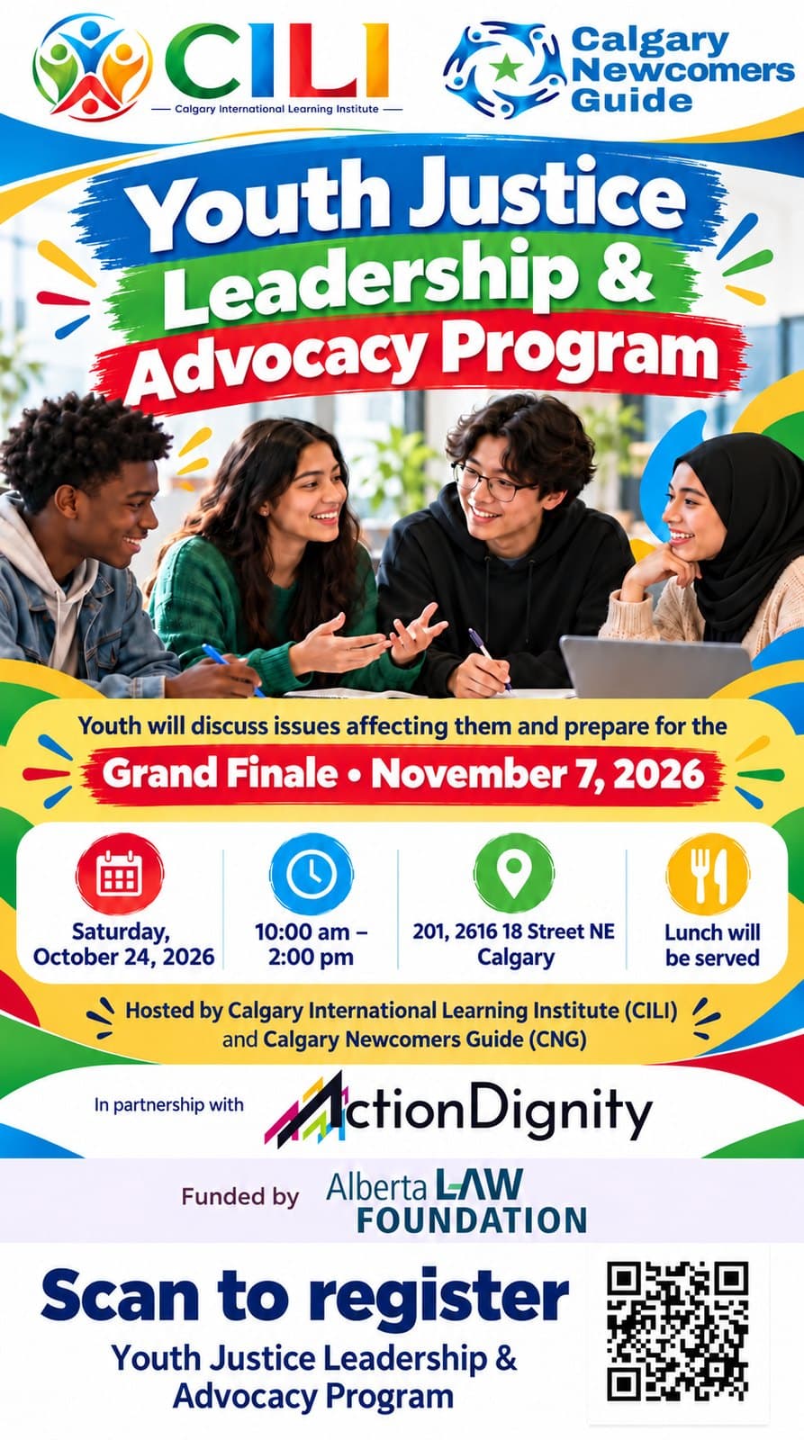 Youth Justice Leadership and Advocacy Program poster: Saturday, October 24, 2026, 10:00 AM to 2:00 PM at 201, 2616 18 Street NE, Calgary. Lunch will be served. Youth will discuss issues affecting them and prepare for the Grand Finale on November 7, 2026. Hosted by Calgary International Learning Institute (CILI) and Calgary Newcomers Guide (CNG), in partnership with ActionDignity. Funded by the Alberta Law Foundation. Includes a scan to register QR code.